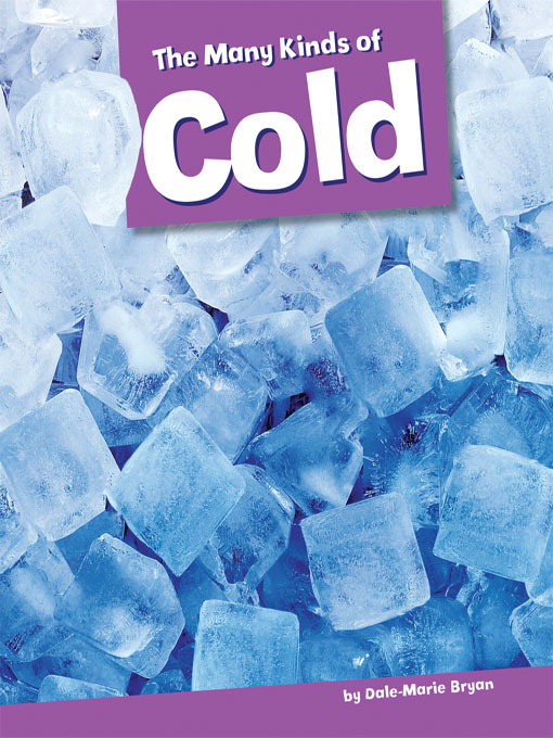 Title details for The Many Kinds of Cold by Dale-Marie Bryan - Available